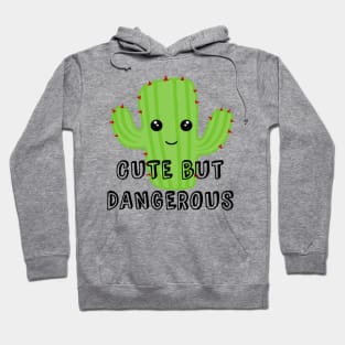 Cute but dangerous Hoodie